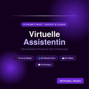 May include: A digital graphic with a purple gradient background. The text reads "Virtuelle Assistentin" in large white letters, with supporting text below. The image also includes icons and text indicating 200 prompts for a VA-Business, including social media, website texts, emails, and inquiries.