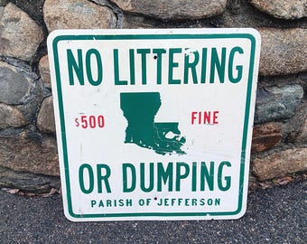 Vintage Metal Sign 500 fine littering or dumping Parish Jefferson, Louisiana.