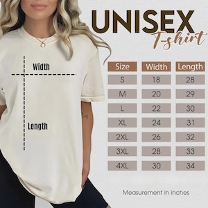 May include: Cream-colored unisex t-shirt with size chart. The chart shows measurements in inches for sizes S to 4XL. The shirt's width ranges from 18 to 30 inches, and the length from 28 to 34 inches.