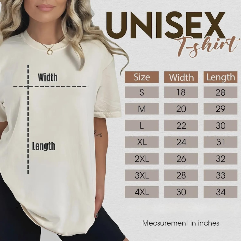 May include: Cream-colored unisex t-shirt with size chart. The chart shows measurements in inches for sizes S to 4XL. The shirt's width ranges from 18 to 30 inches, and the length from 28 to 34 inches.