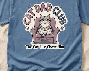 Cat Dad Club Shirt | Funny Feline Papa Tee | Pet Lover Gift For Him | The Life Chose Me | Retro Kitty Top
