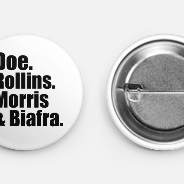 Doe Rollins Morris and Biafra punk rock pin pinback button