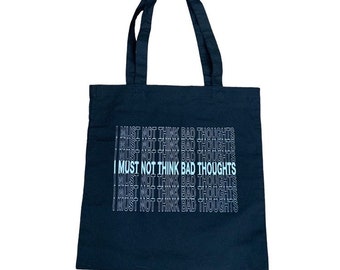 Black Canvas Tote Bag: "I Must Not Think Bad Thoughts"