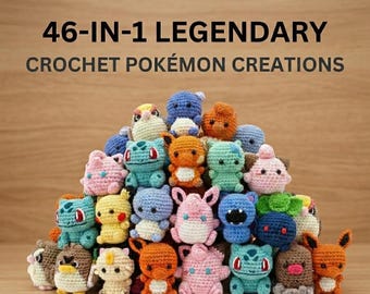 46 in 1 Crochet PDF Pattern – Pikachu, Charmander, Squirtle, Bulbasaur (Digital Download)