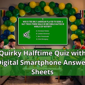 May include: A digital television screen displays a soccer trivia question about a World Cup hat-trick, surrounded by a green and yellow balloon arch and international flags. The screen text reads: Who is the only American player to score a hat-trick?