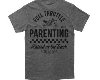 Full Throttle Parenting T-Shirt