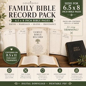 May include: A family bible record pack featuring printable pages for births, marriages, deaths, and provenance. The set includes a central record sheet with text from Deuteronomy 6:7, designed for 6.5 x 8 inch pages on 8.5 x 11 inch paper.