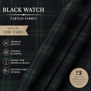 May include: Black Watch tartan fabric, a classic plaid pattern in shades of dark green and navy blue. The image displays the fabric's texture and weave, with text indicating it's sold by the yard and suitable for apparel, home decor, and crafts.