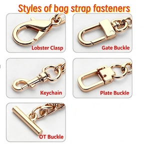 May include: A collection of gold-toned metal bag strap fasteners labeled Styles of bag strap fasteners, including a Lobster Clasp, Gate Buckle, Keychain, Plate Buckle, and OT Buckle, each attached to a chain link segment for hardware reference.