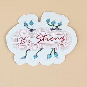Positive Affirmation Sticker - Be Strong Inspirational Decal