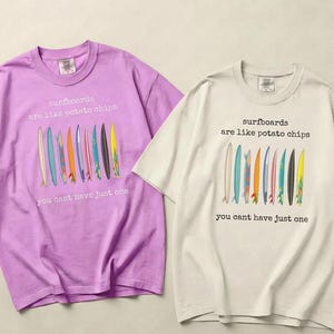 Camiseta con estampado de tabla de surf: Las tablas de surf son como las patatas fritas