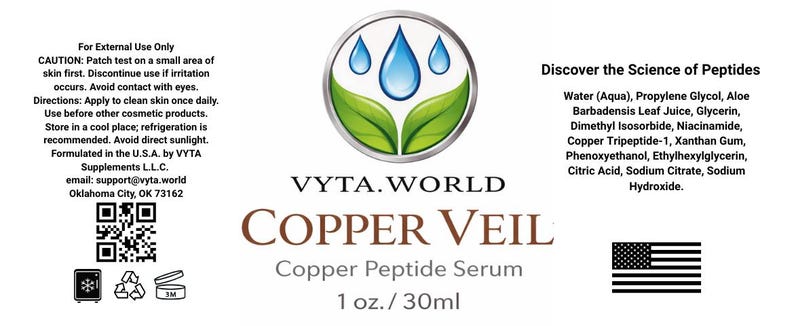 May include: A product label for VYTA.WORLD Copper Veil Copper Peptide Serum, 1 oz. / 30ml. The label features a logo with blue water droplets and green leaves, a QR code, a list of ingredients, usage instructions, and a small American flag icon.