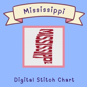 May include: A digital stitch chart for needlepoint or cross stitch. The design features the state of Mississippi in red, with the state name in a banner above. The text "Digital Stitch Chart" and "For Needlepoint or Cross Stitch" are also included.