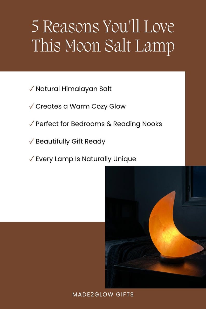 May include: A crescent moon-shaped Himalayan salt lamp with a warm orange glow on a dark surface. The text reads: 5 Reasons You'll Love This Moon Salt Lamp, Natural Himalayan Salt, Creates a Warm Cozy Glow, Perfect for Bedrooms & Reading Nooks, Beautifully Gift Ready, Every Lamp Is Naturally Unique, MADE2GLOW GIFTS.