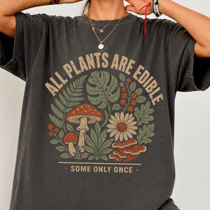 All Plants Are Edible Shirt, Funny Distressed Botanical Graphic Tee, Dark Humor Plant Gift, Retro Foraging T-Shirt