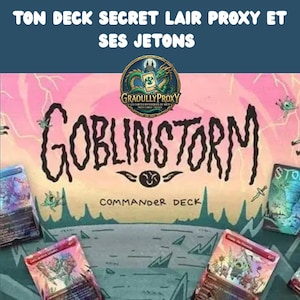 Peut inclure: Une boîte de deck Commander Goblinstorm avec une illustration de paysage rose et vert, portant le texte "GOBLINSTORM" et "COMMANDER DECK" en noir. Un logo circulaire avec un dragon et le texte "GRAOULLYPROXY" est centré au-dessus.