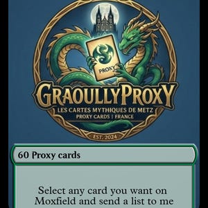 May include: A custom card design featuring a green dragon holding a card with a logo. The card is labeled "PROXY" and the design includes the text "GRAOULLY PROXY" and "60 Proxy cards". The background is blue with a castle illustration.