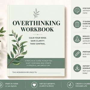 May include: A workbook titled "Overthinking Workbook" with a light green cover and botanical illustrations. The cover text includes "Calm Your Mind. Gain Clarity. Take Control." Additional text describes the workbook as a guide to a peaceful, balanced life.