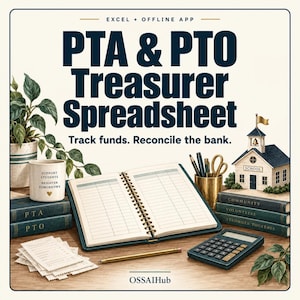 May include: A digital spreadsheet tool for PTA and PTO treasurers featuring an open spiral notebook, a calculator, a pen, and a miniature schoolhouse model. The text reads PTA & PTO Treasurer Spreadsheet, Track funds. Reconcile the bank, and OSSAIHub.