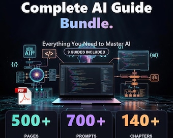 Vollständiges KI-Führer-Bundle |  9 Anleitungen, 500+ Seiten, Anweisungen, Coding (Digitaler Download)