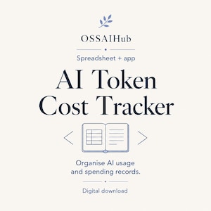 May include: A digital download titled OSSAIHub AI Token Cost Tracker, featuring a spreadsheet and app icon. The text reads Spreadsheet + app, AI Token Cost Tracker, and Organise AI usage and spending records, presented in dark blue on a light background.