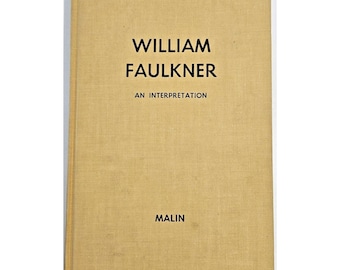 WILLIAM FAULKNER un'interpretazione MALIN copertina rigida 1a edizione, 3a ristampa,