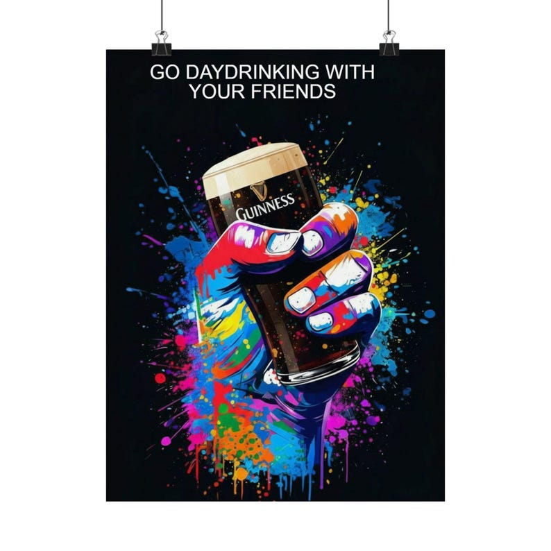 Go Daydrinking With Your Friends Poster | Guinness Pint Pop Art Matte Vertical Poster image 17