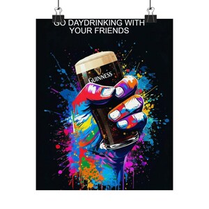Go Daydrinking With Your Friends Poster | Guinness Pint Pop Art Matte Vertical Poster image 9