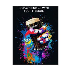 Go Daydrinking With Your Friends Poster | Guinness Pint Pop Art Matte Vertical Poster image 2