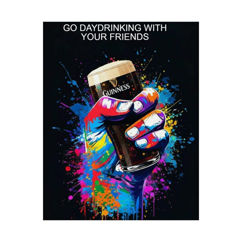 Go Daydrinking With Your Friends Poster | Guinness Pint Pop Art Matte Vertical Poster image 2