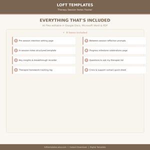May include: A digital template titled "LOFT TEMPLATES Therapy Session Notes Tracker." The image lists 8 items included, such as a pre-session intention setting page, in-session notes, and a therapist homework tracking log. The text "EVERYTHING THAT'S INCLUDED" is displayed.