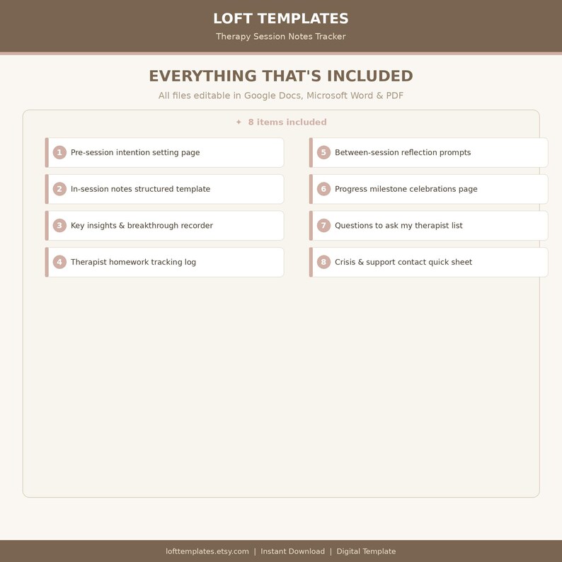 May include: A digital template titled "LOFT TEMPLATES Therapy Session Notes Tracker." The image lists 8 items included, such as a pre-session intention setting page, in-session notes, and a therapist homework tracking log. The text "EVERYTHING THAT'S INCLUDED" is displayed.