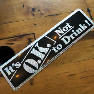 Hologram Bumper stickers 4 to choose from rad stickers 70s 80s stickers It's ok not to drink