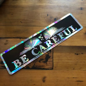 Hologram Bumper stickers 4 to choose from rad stickers 70s 80s stickers Be careful