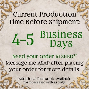May include: A rectangular sign with a light beige background and ornate gold filigree corners. The text reads: Current Production Time Before Shipment: 4-5 Business Days. Need your order RUSHED? Message me ASAP after placing your order for more details.