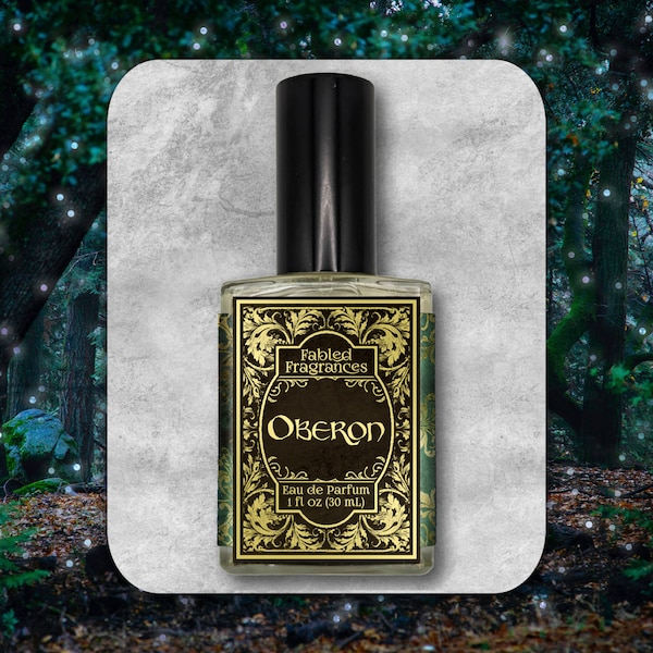 OBERON Eau de Parfum Spray, Green Fougere Scent, Fairy King, Theater Lover, Midsummer Nights Dream, Shakespeare, TAT 6-8 Biz Days