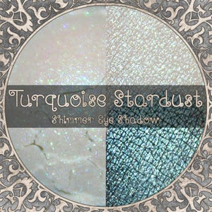 TURQUOISE STARDUST Shimmer Eye Shadow, Iridescent Turquoise, White Turquoise, Loose Powder Eyeshadow, Vegan Makeup, TAT 3-5 Biz Days