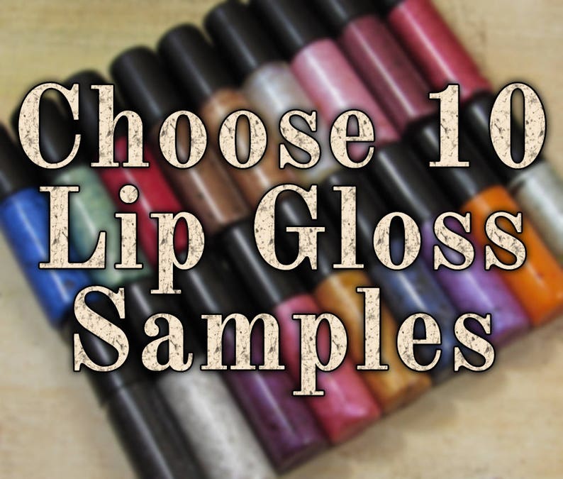 Lip Gloss Samples Choose Ten 10 Sample Lip Glosses Shimmer Etsy