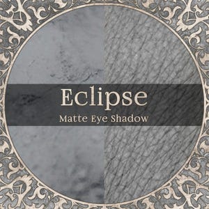 ECLIPSE Eye Shadow: Matte Neutral Grey, Vegan Loose Powder, TAT 5-6 Biz Days