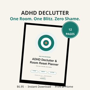 Może przedstawiać: Cyfrowy planer zatytułowany ADHD Declutter & Room Reset Planner z grafiką tarczy. Dokument zawiera tekst ADHD DECLUTTER, One Room. One Blitz. Zero Shame., BUILT FOR ADHD BRAINS, 12 PAGES, UNDATED oraz US LETTER.
