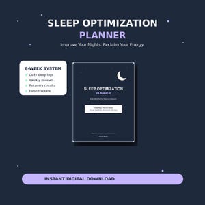 May include: A digital sleep optimization planner titled "Sleep Optimization Planner" with the text "Improve Your Nights. Reclaim Your Energy." The planner features an 8-week system with daily sleep logs, weekly reviews, recovery circuits, and habit trackers. The words "Instant Digital Download" are also visible.