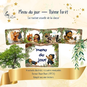 May include: A digital classroom visual routine set titled Menu du jour — Thème Forêt, featuring illustrations of forest animals like foxes, squirrels, and bears. The set includes 14 illustrated activities, 6 editable frames, and text in French.
