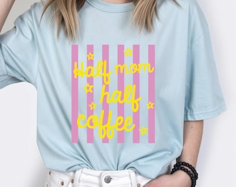 Halbe Mama Halber Kaffee PNG, Lustiges Mama Shirt Design, Kaffee Liebhaber Mama Geschenk, trendige grafische T-Shirt Sublimation, Mama Leben digitaler Download