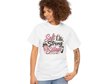 Soft Life Strong Sillage T-Shirt | Pink Script, Perfume Bottle Graphic