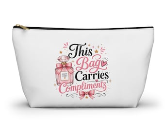 This Bag Carries Compliments Accessory Pouch | Perfume Bottle Makeup Zipper Bag