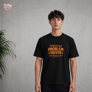 Koszulka „Profesjonalny Rozwiązywacz Problemów” | Zabawne powiedzenie taty, luźna koszulka