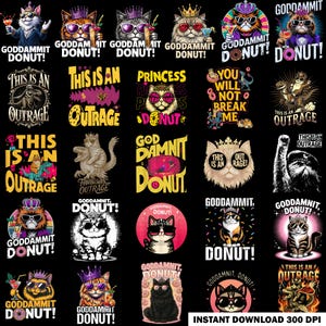 May include: A selection of digital art prints showcasing cats wearing sunglasses and crowns, with phrases such as "GODDAMMIT DONUT!" and "THIS IS AN OUTRAGE". The designs are in bright colours against a black backdrop.