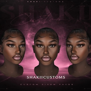 以下が含まれることがあります： 暗い肌の色とふっくらとした唇を持つ3つの様式化された女性の顔が、濃いピンクと黒の背景に表示されています。「SHAKII CUSTOMS」と「SHAKIICUSTOMS」の文字が見えます。画像はカスタムFiveMフェイス用です。