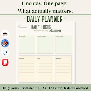 May include: A daily planner page titled Daily Focus Planner with the text One day. One page. What actually matters. The layout includes sections for gratitude, morning thoughts, win of the day, priorities, tasks, and time blocks on a cream background.