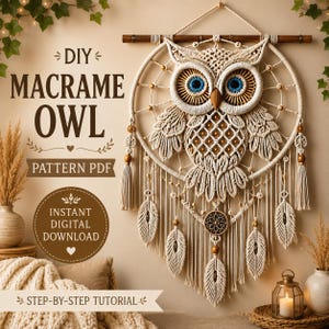 May include: A macrame owl wall hanging featuring cream-colored cord, blue and brown eyes, and wooden beads, suspended from a wooden rod. Text reads: DIY MACRAME OWL PATTERN PDF, INSTANT DIGITAL DOWNLOAD, and STEP-BY-STEP TUTORIAL.